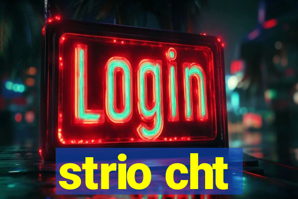 strio cht